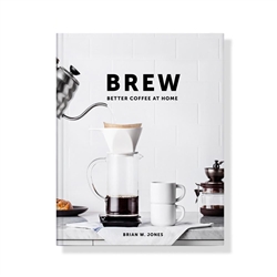 "Brew Better Coffee at Home" - Hardcover Book